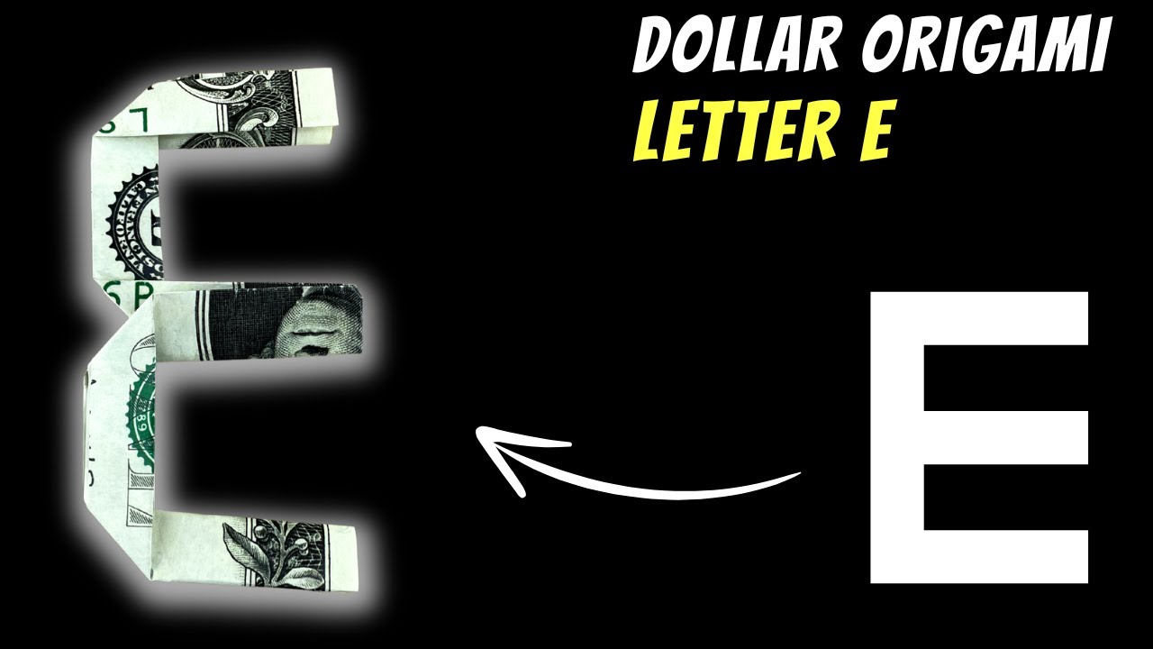 Origami Dollar Bill Alphabet Letter E: Crafting Creativity!