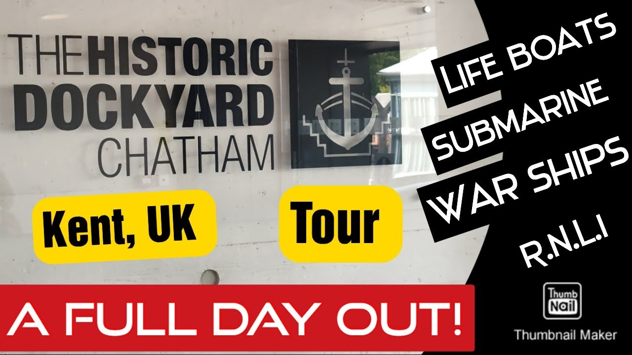 The Historic Dockyard Chatham Kent UK / Tour / Submarine / War Ships / Life Boats Ships ⭐⭐⭐⭐⭐ 🚢🛳️