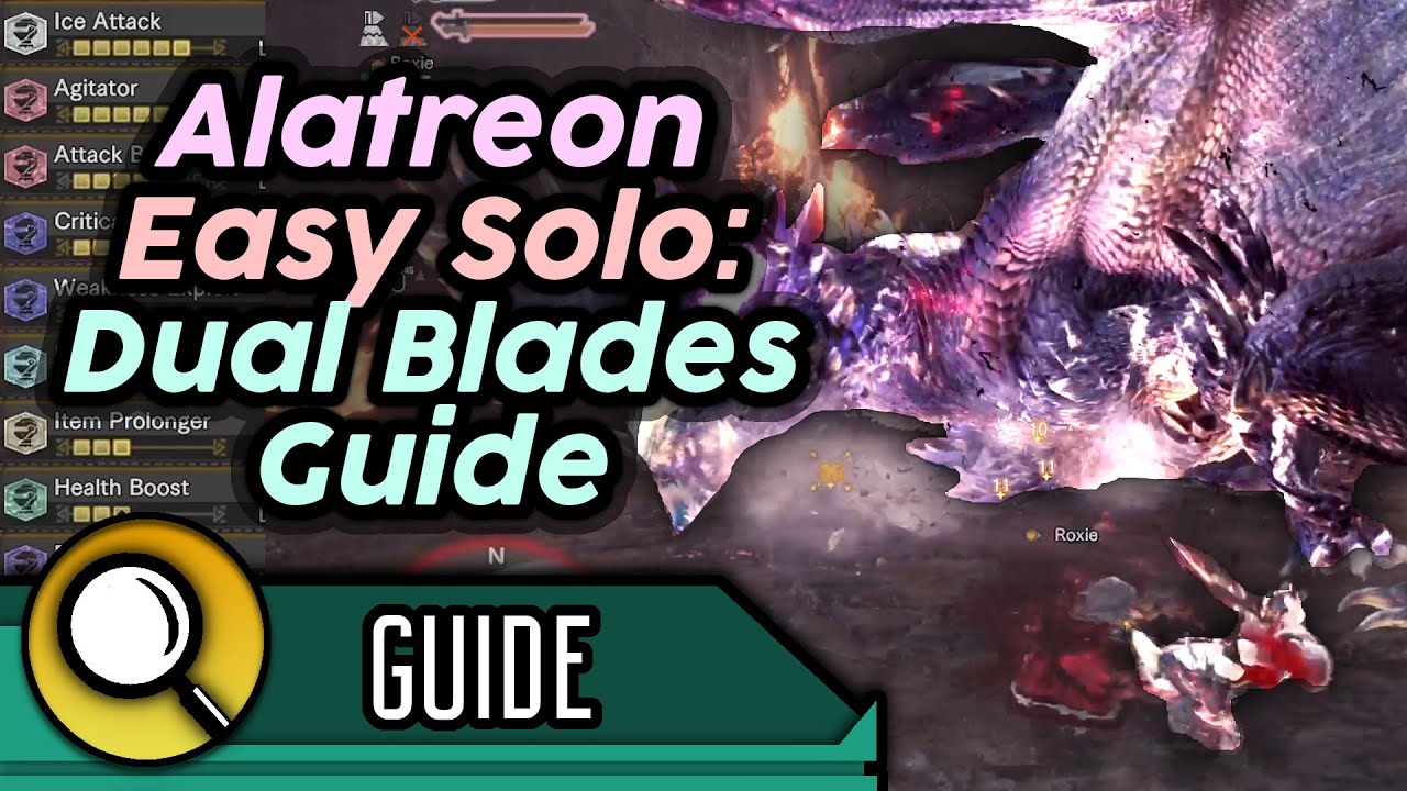 How to Dual Blades Alatreon (Easy Solo) In Under 10 Minutes - Tips, Tricks, Openings, Builds | MHWIB