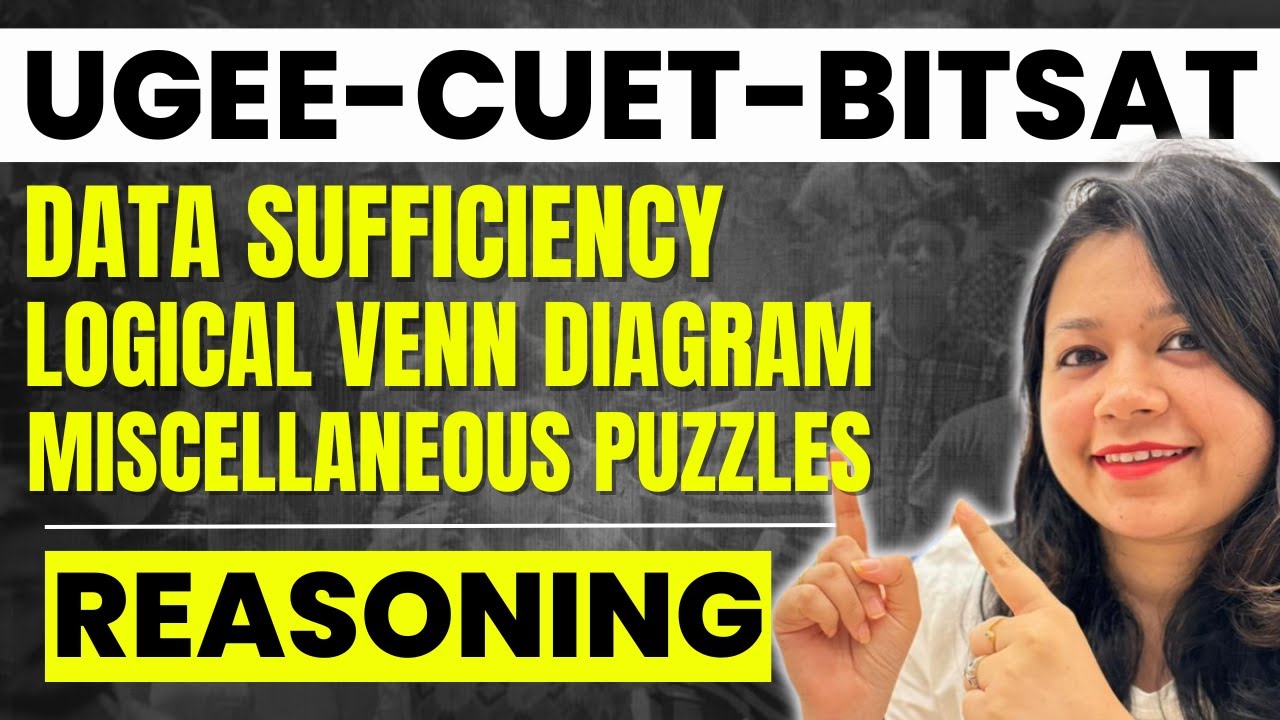 UGEE BITSAT CUET - Data Sufficiency, Logical Venn Diagram & Miscellaneous Puzzles #ugee #bitsat