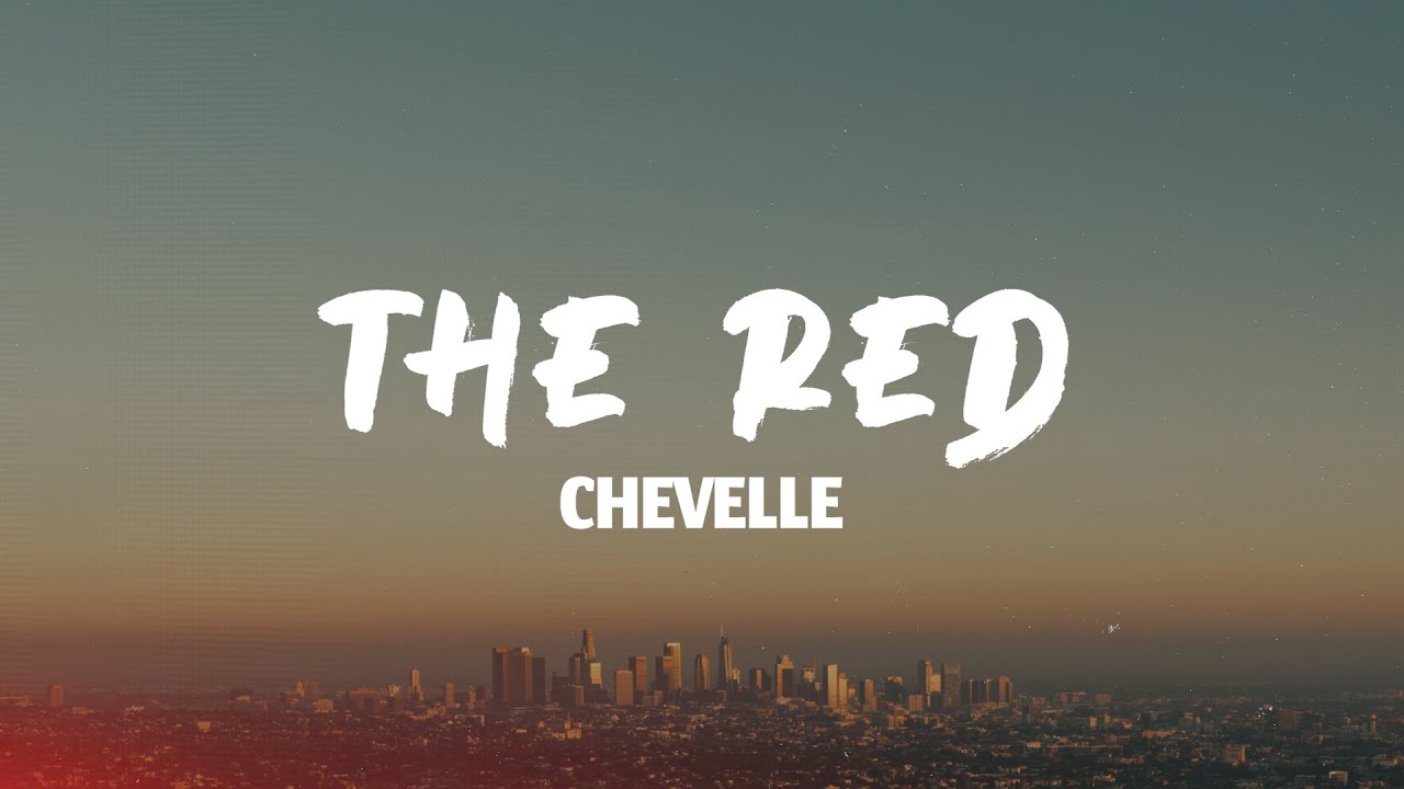 Chevelle - The Red (Lyrics)