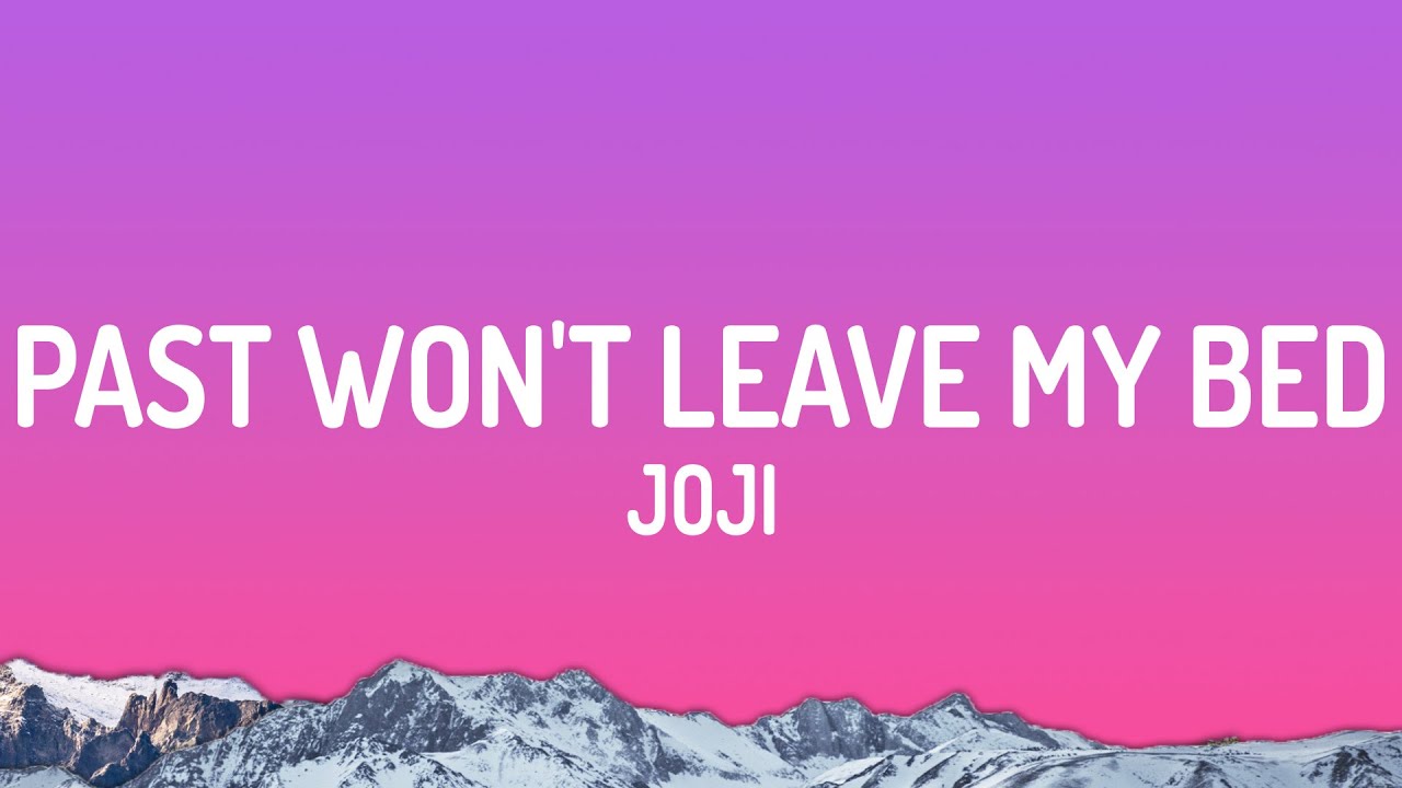 Joji - Past Won't Leave My Bed