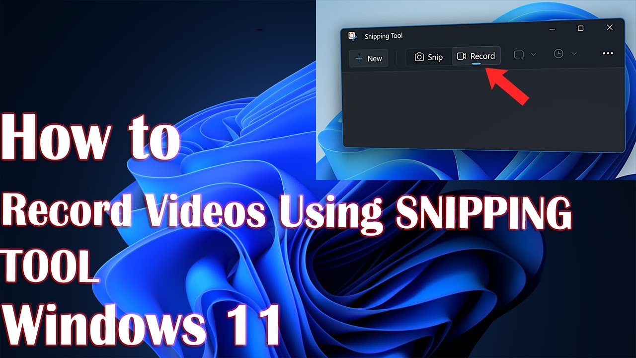 How to Record Videos Using SNIPPING TOOL in Windows 11