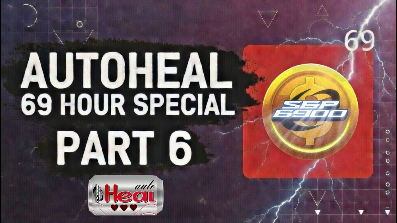 SPX6900 Autoheal 69 Hour Special 💯 Part 6
