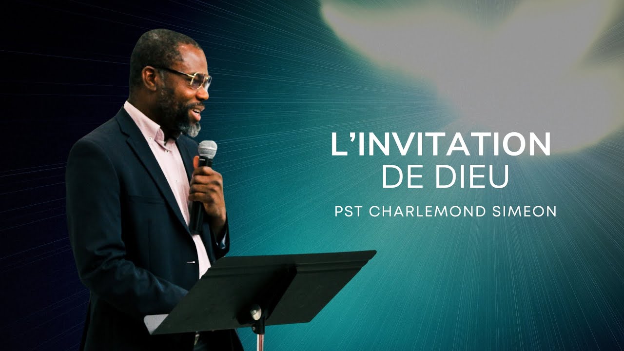 L'invitation de Dieu - Pst. Charlemond SIMEON