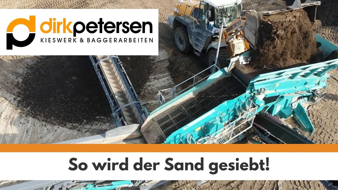 So wird Sand gesiebt | Kieswerk Dirk Petersen