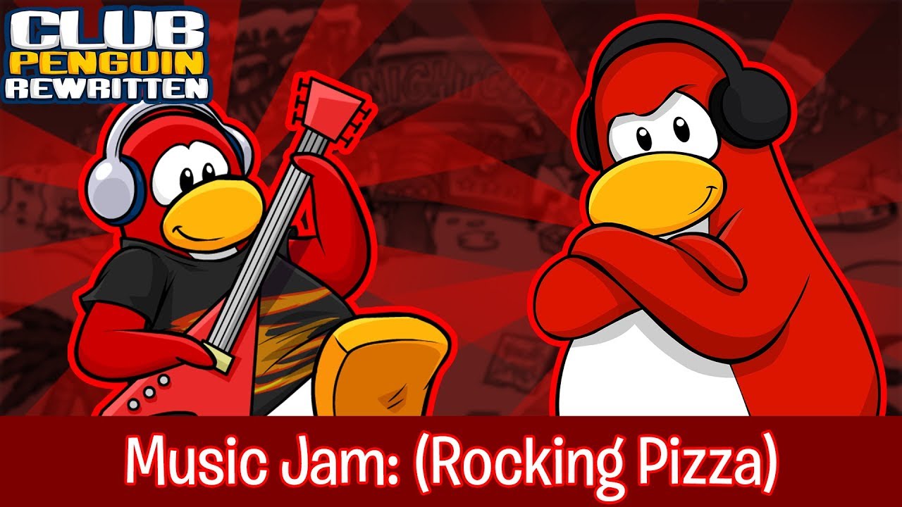 Club Penguin Rewritten Music: Music Jam - (Rocking Pizza)