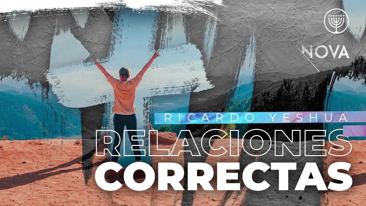 Relaciones Correctas - Ricardo Yeshua