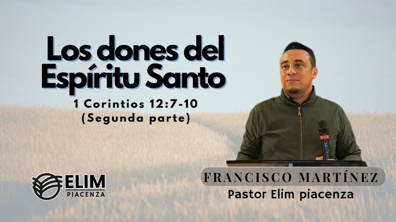 Los Dones del Espíritu Santo|1 Corintios 12:7-10| Pastor Francisco Martínez 
