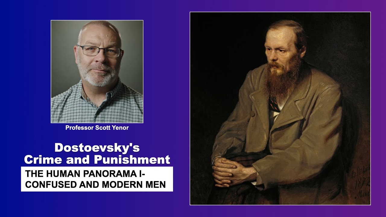 Dostoevsky's Crime and Punishment 4:  Confused and Modern Men (Part 2, Sections 1-5)