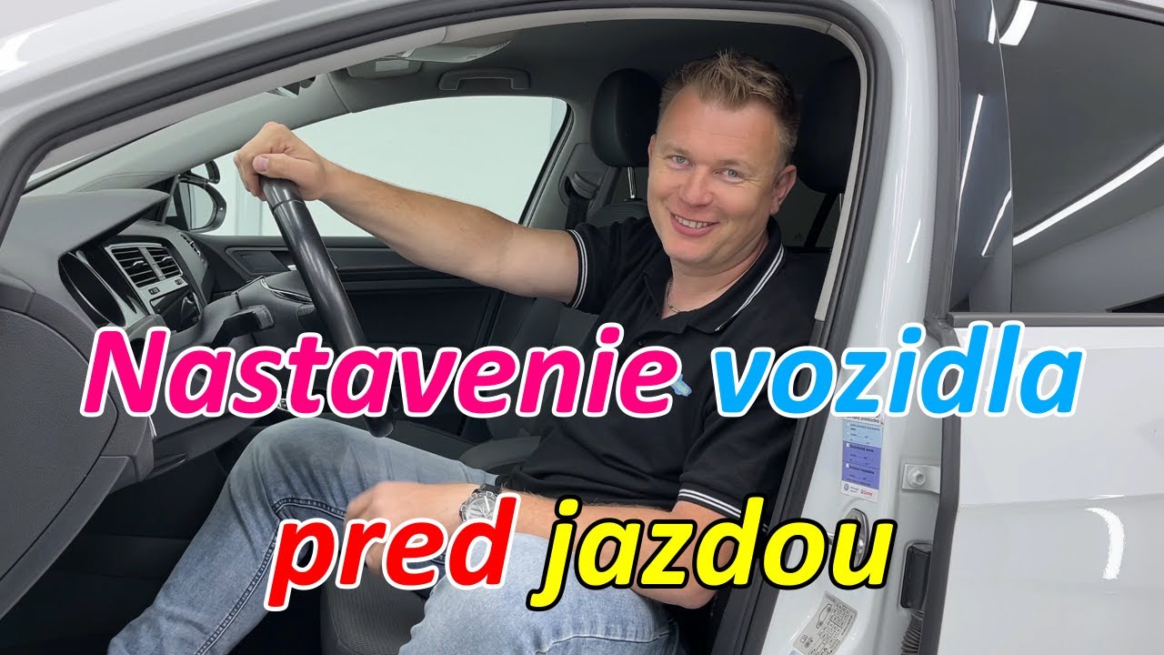 Nastavenie vozidla pred jazdou