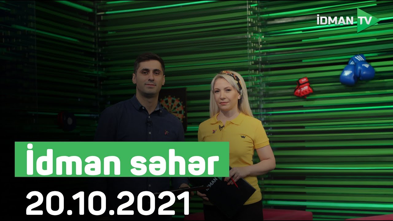 İdman səhər 20.10.2021
