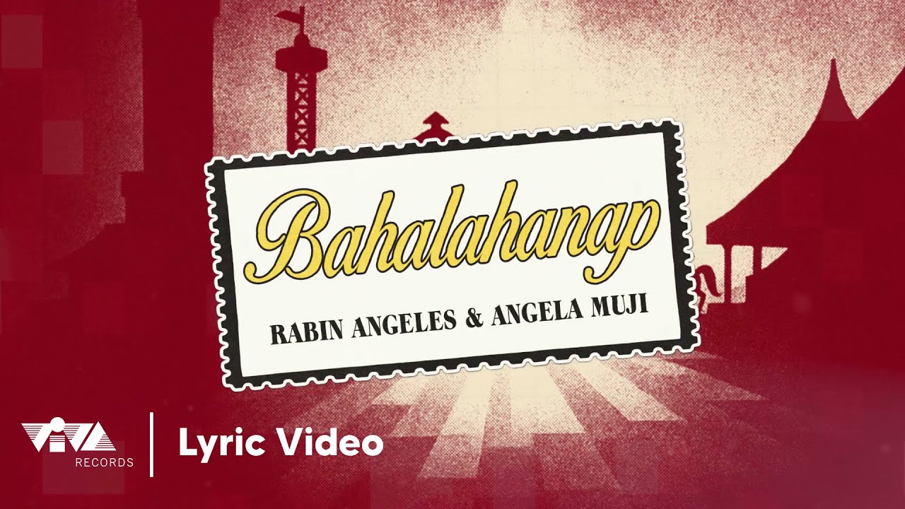 Bahalahanap - Rabin Angeles and Angela Muji (Official Lyric Video)