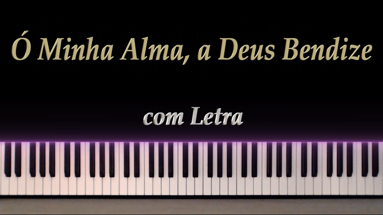 HCC n.15 - Ó Minha Alma, a Deus Bendize - com Letra