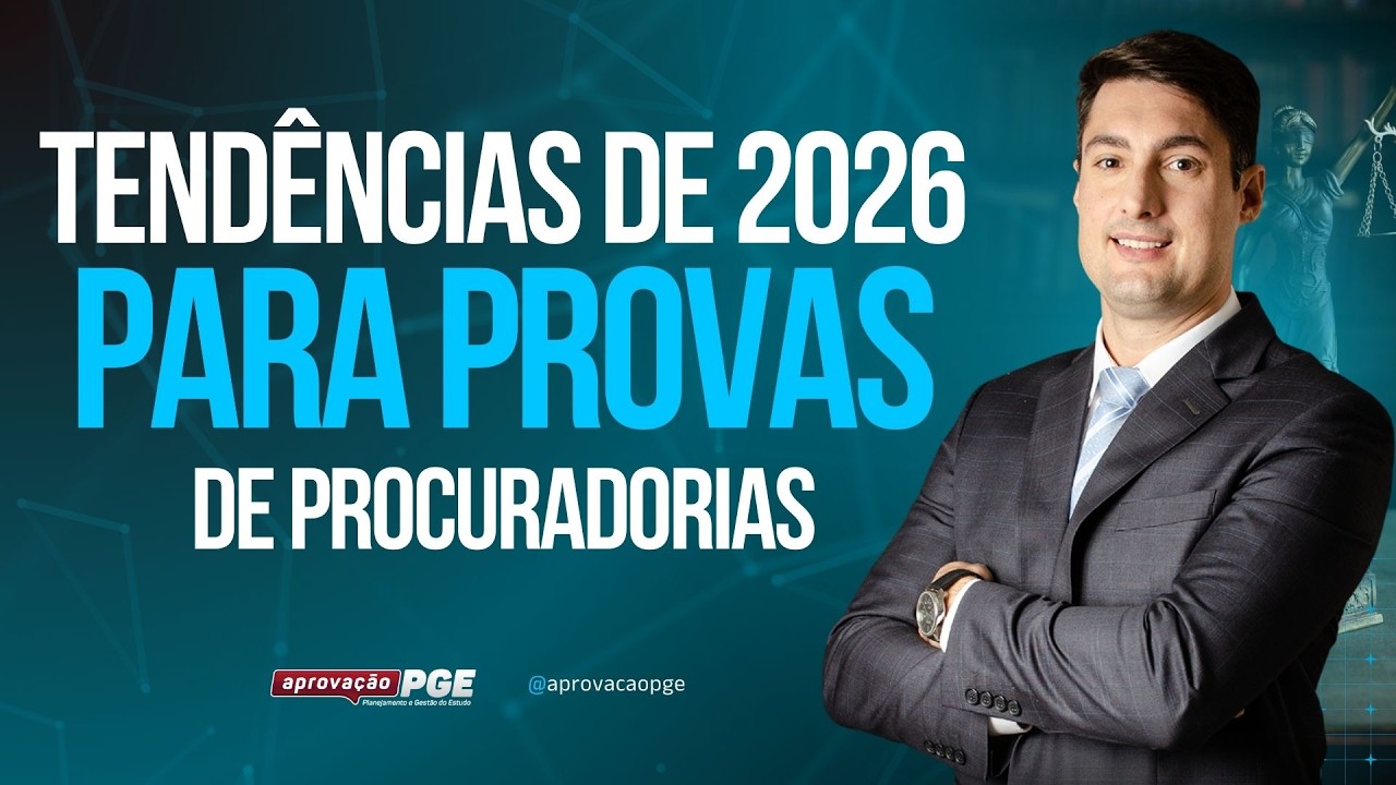 Tendências para as provas de Procuradorias em 2026