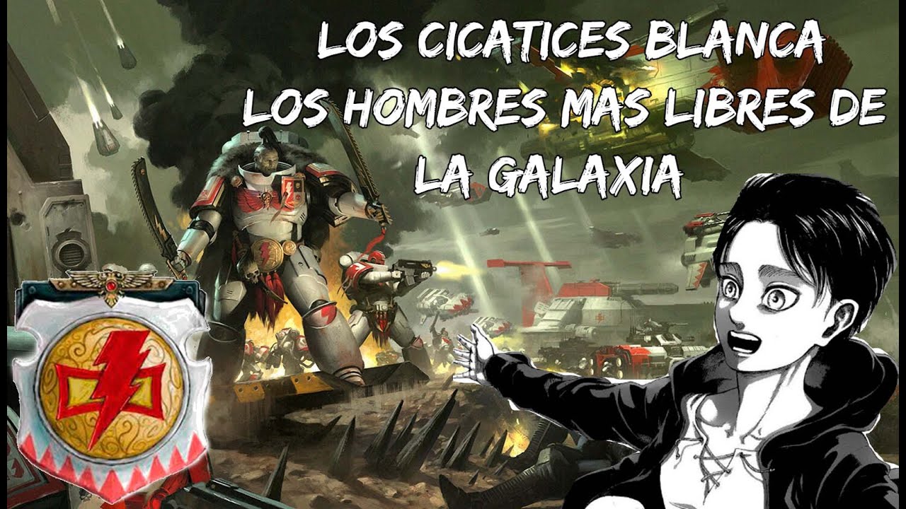 No Hay Nadie mas Libre en la Galaxia Que los Cicatrices Blancas Warhammer 40k