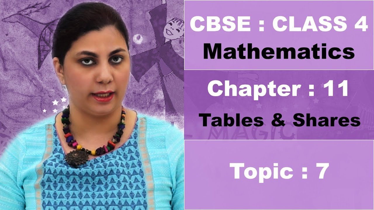 Class 4 | CBSE | NCERT | Maths | 11 | Tables and Shares | Topic 7 | Hindi Video