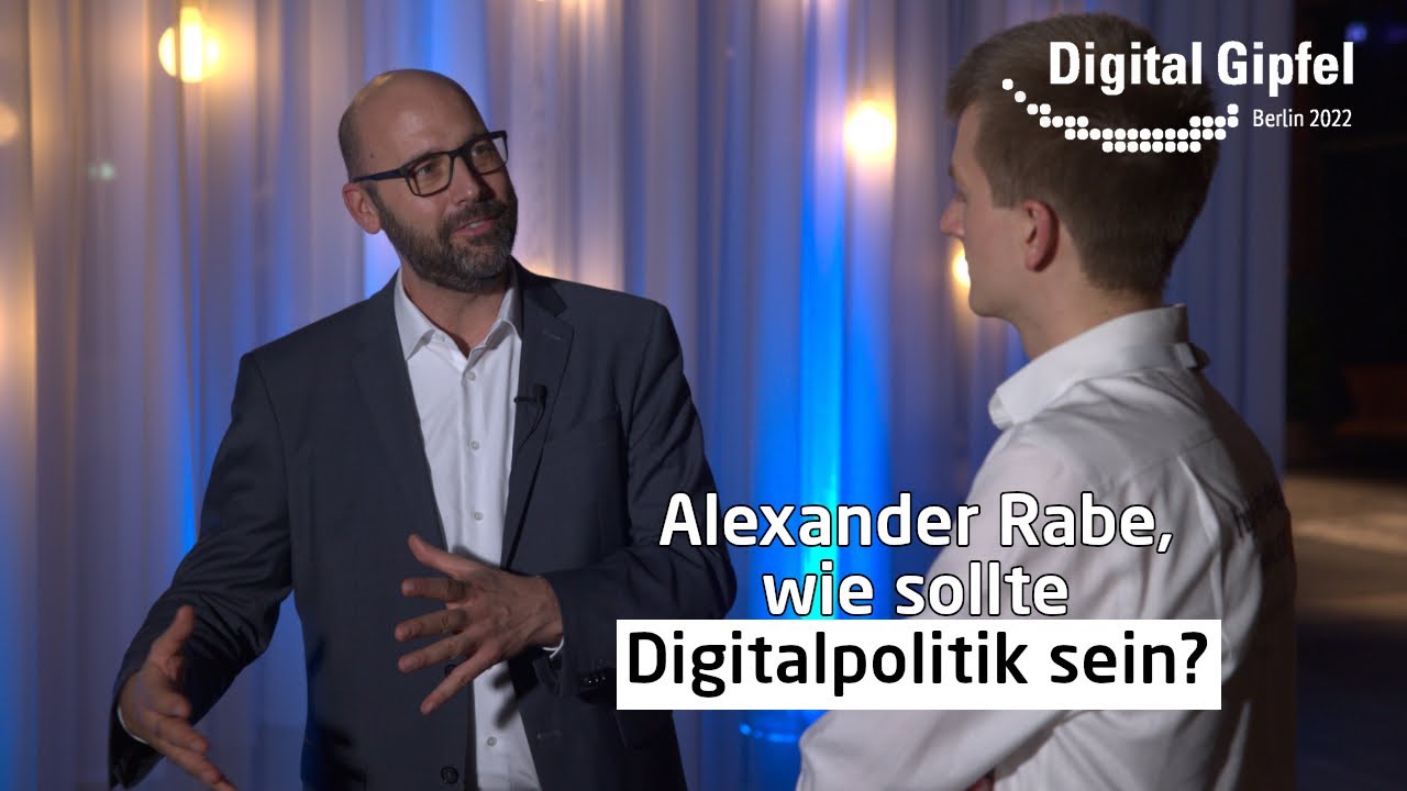 Alexander Rabe: Wir müssen mehr Konsistenz in die Digitalpolitik bringen! | Digital-Gipfel 2022