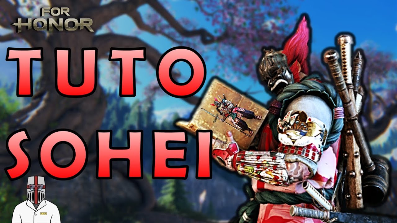 Tuto SOHEI - Guide 2024 [For Honor]