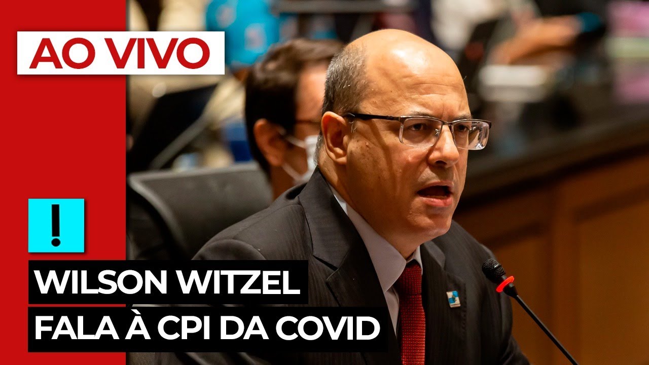 AO VIVO: Wilson Witzel fala à CPI da Covid