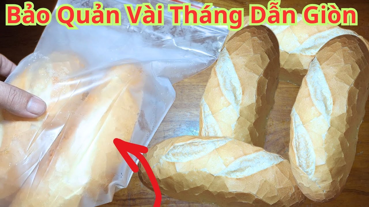 B&aacute;nh M&igrave; Mua Về Ăn Kh&ocirc;ng Hết. H&atilde;y Bảo Quản C&aacute;ch N&agrave;y V&agrave;i Th&aacute;ng Kh&ocirc;ng Hư. M&agrave; Dẫn Gi&ograve;n Như L&uacute;c Mới Ra L&ograve;