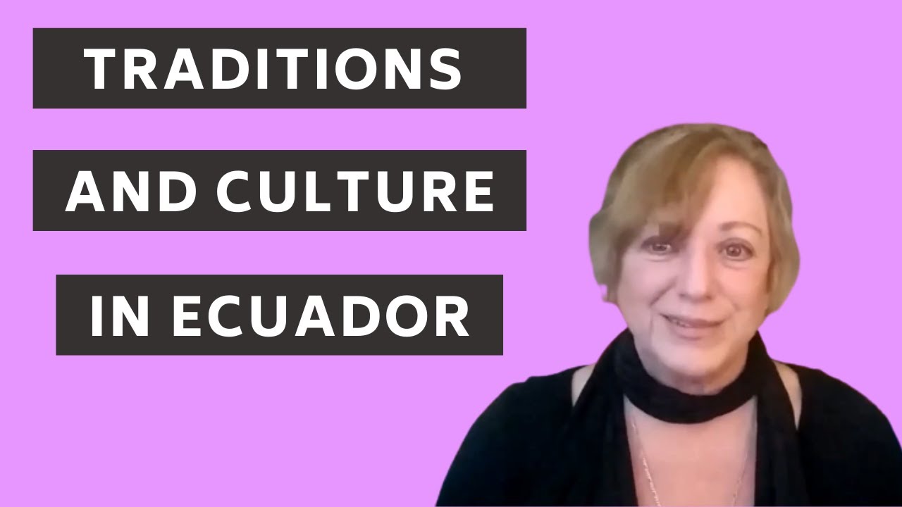 Traditions and Culture in Ecuador