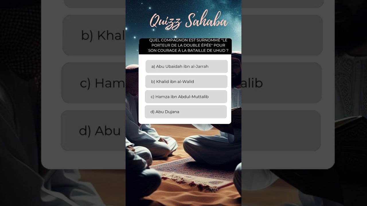 Quiz Rapide sur les Compagnons du Proph&egrave;te Mohammed - Testez Vos Connaissances