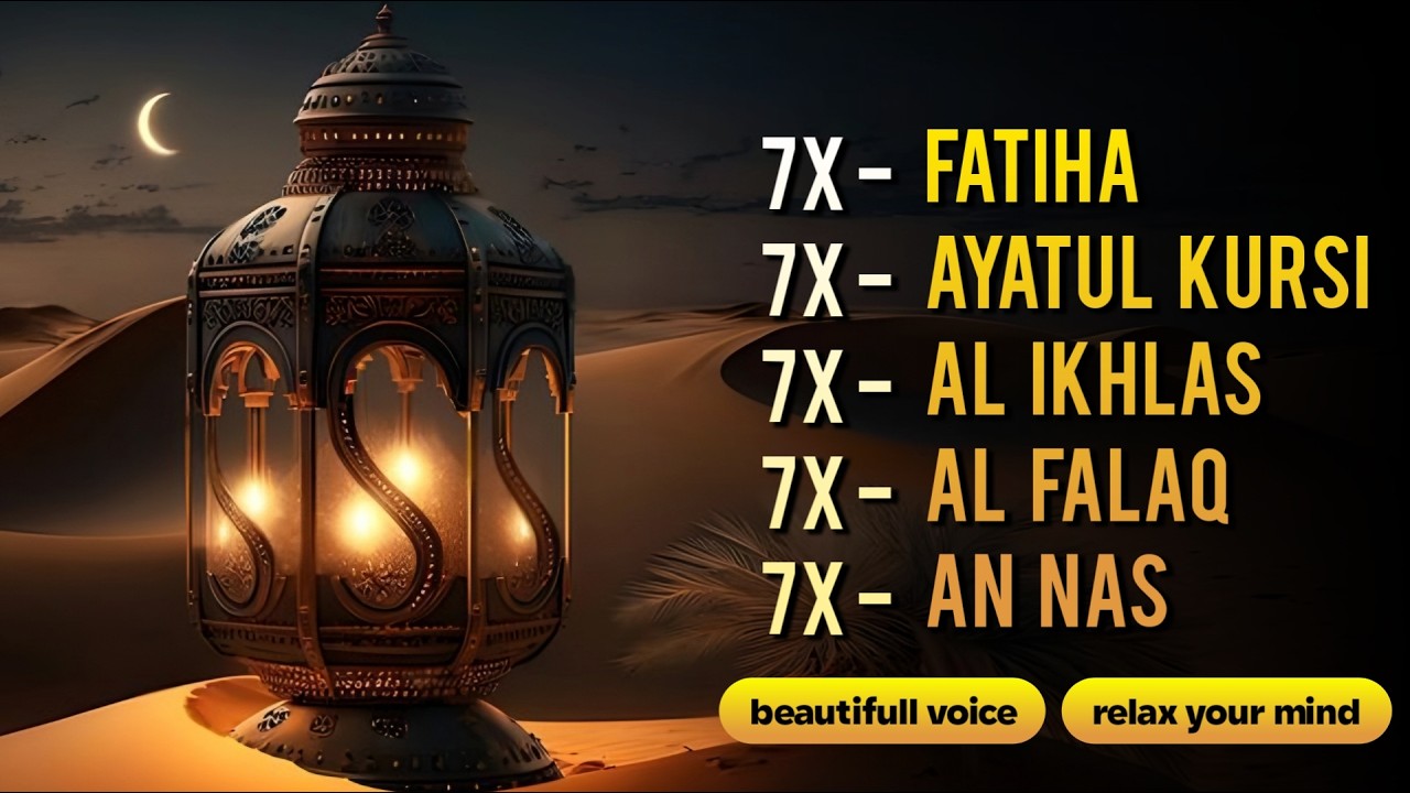 7X KAFIRUN 7X IKHLAS 7X FALAQ 7X NAS 7X FATIHA 7X AYATUL KURSI