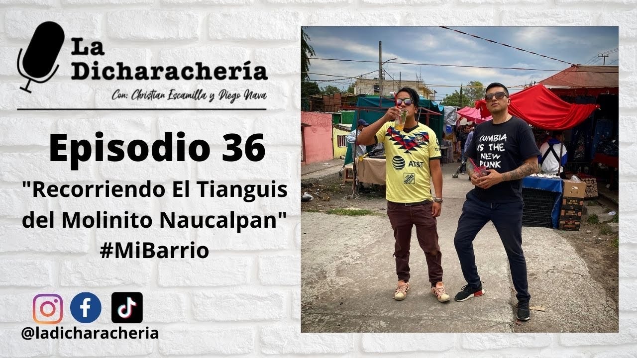 “Recorriendo El Tianguis del Molinito, Naucalpan” #MiBarrio #Tianguis - La Dicharacheria
