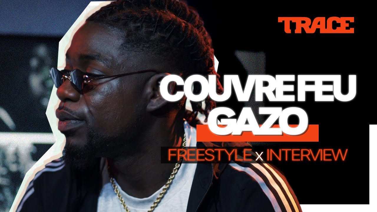 Sa nouvelle vie, la Drill en France, live & freestyles - GAZO sur COUVRE FEU