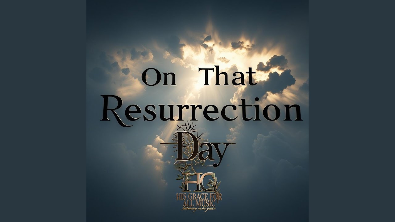 On That Resurrection Day