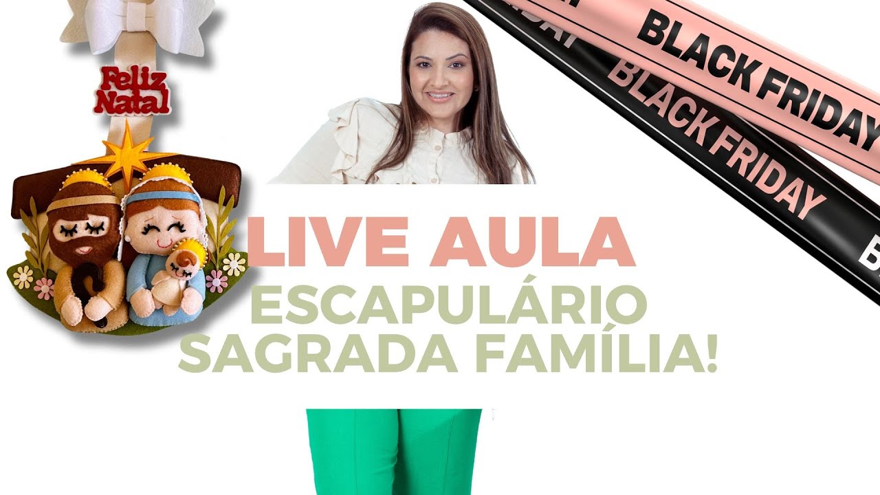AULA ESCAPULÁRIO SAGRADA FAMÍLIA - ATELIÊ DA BETA - BLACK FRIDAY