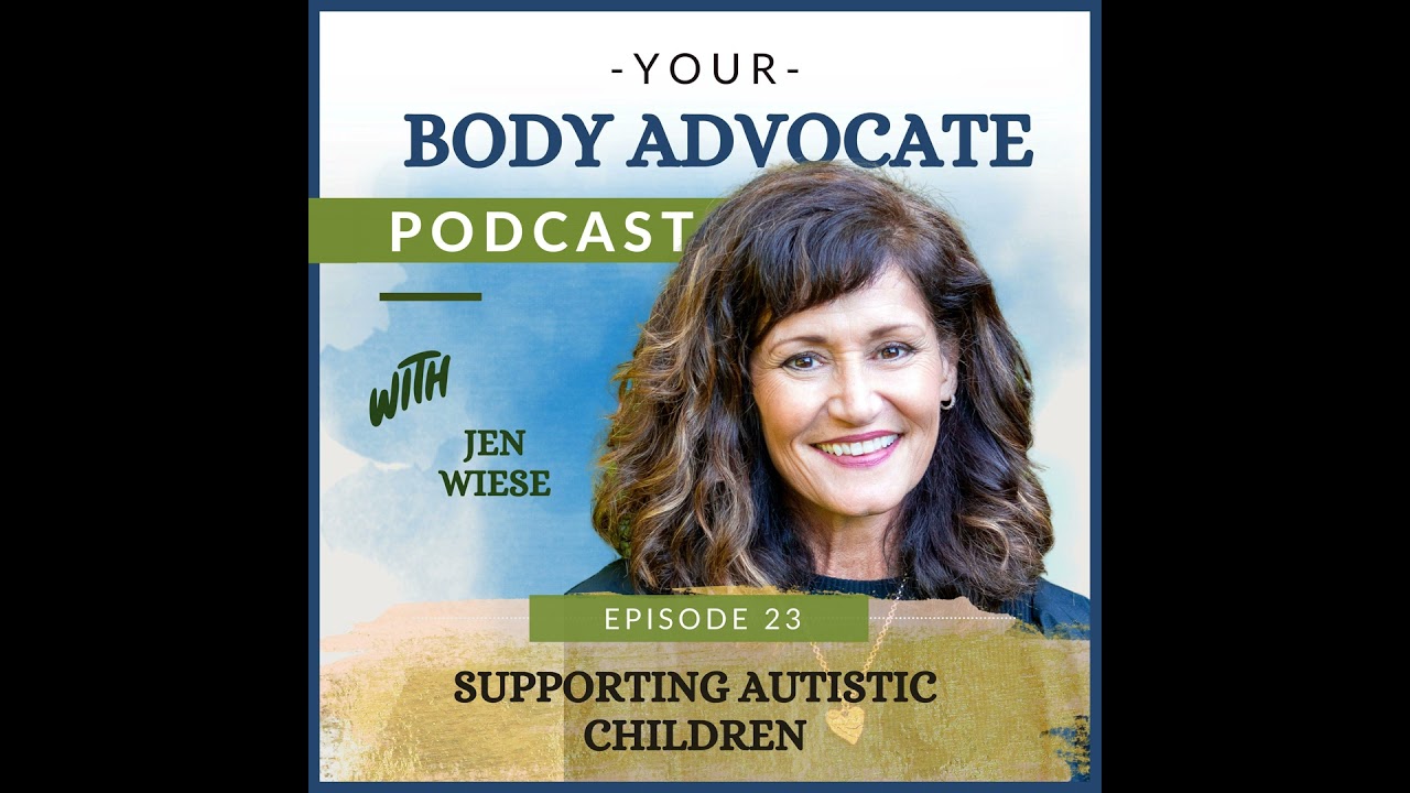 Episode 23: Jen Wiese - Supporting Autistic Children