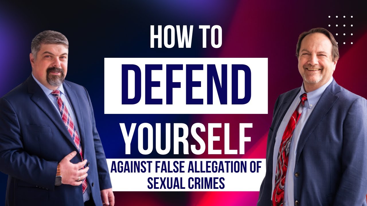 You Could Be Falsely Accused of Sexual Assault: Know the Risks!
