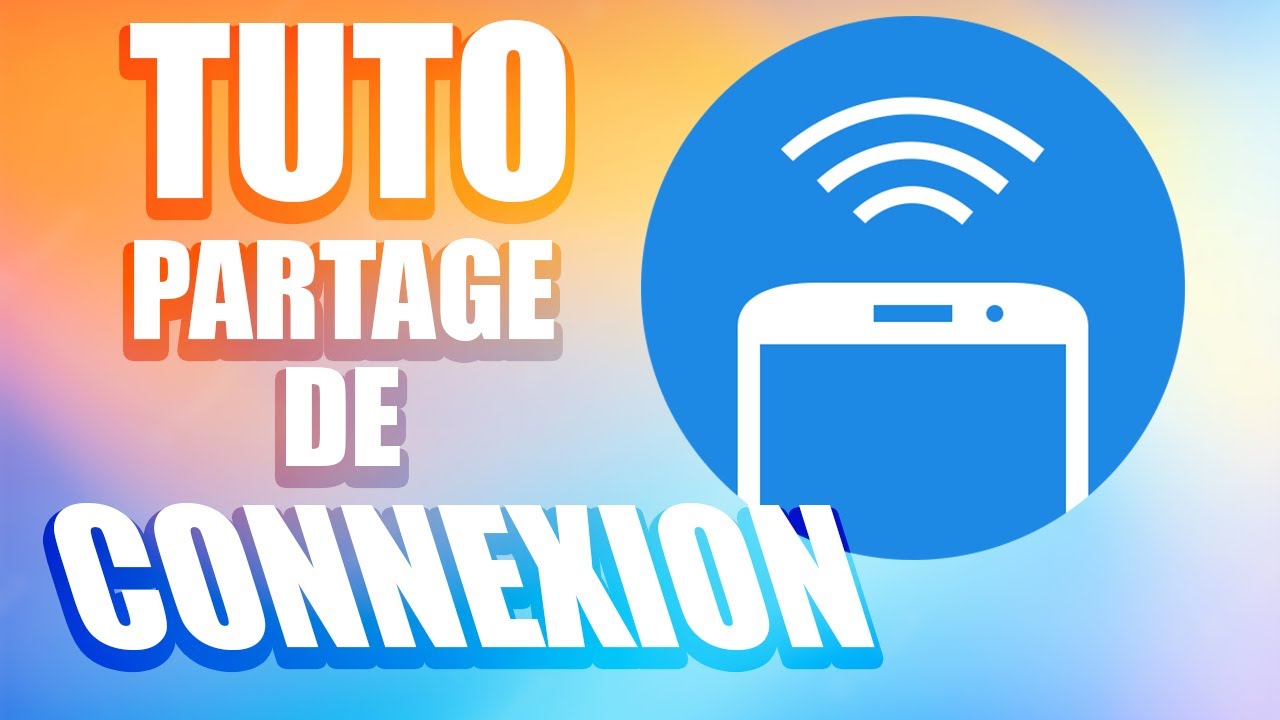 Le tuto ULTRA COMPLET pour tout savoir sur le partage de connexion ANDROID ET IOS - Astuces Vacances