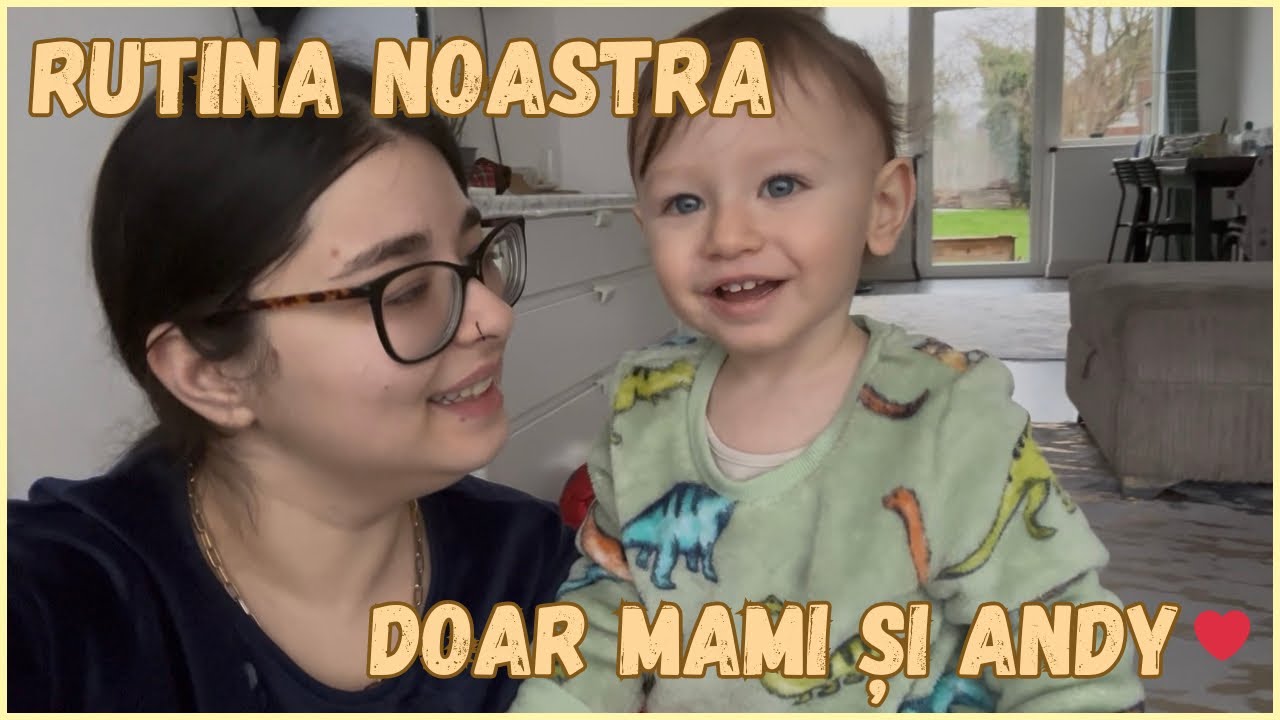 Rutina noastră 🏡 | doar mami și Andy acasă