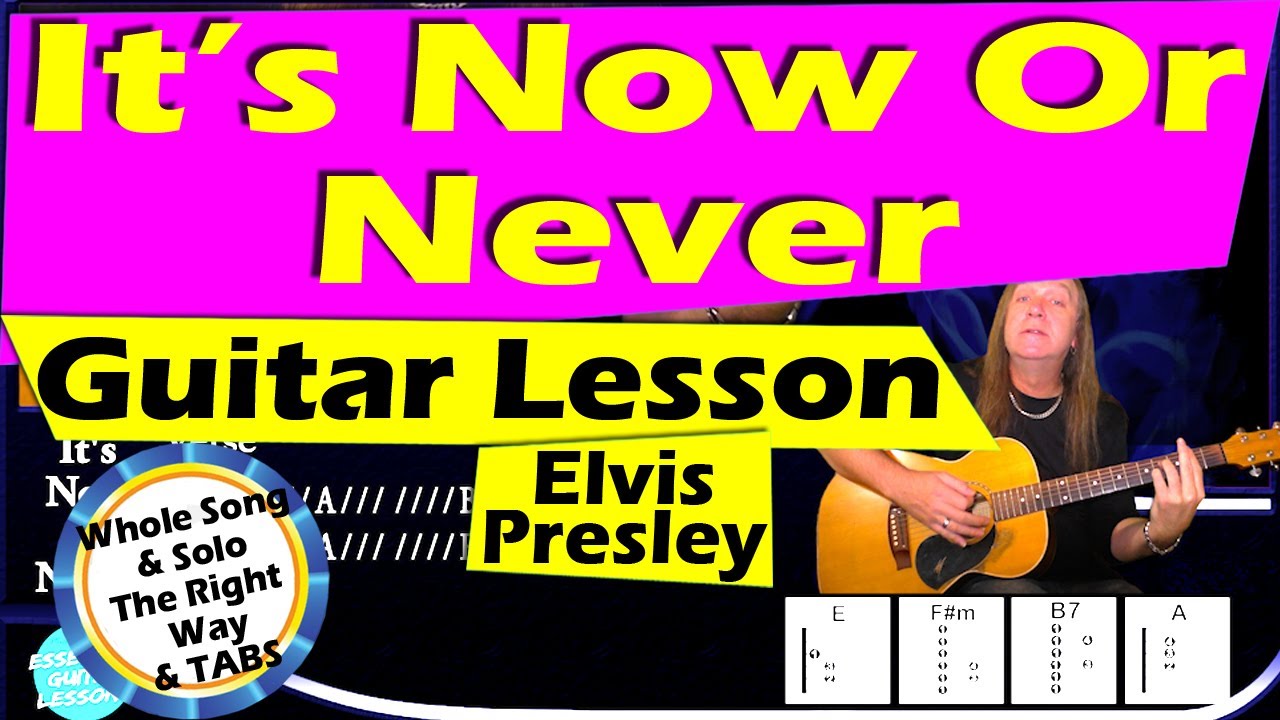 Learn How To Play It's Now Or Never On Guitar