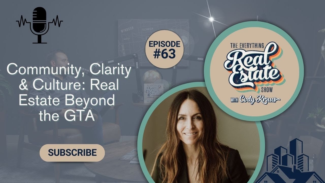 #63🎙️- Community, Clarity & Culture: Real Estate Beyond the GTA – Guest Vanessa Oake