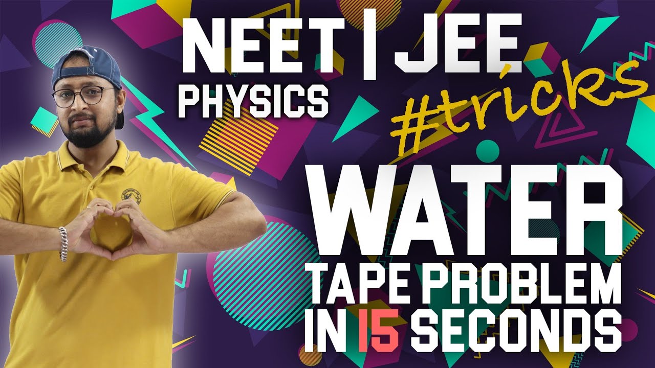 4. Physics|JEE & NEET|Short Tricks|Kinematics| Water Tape Problem