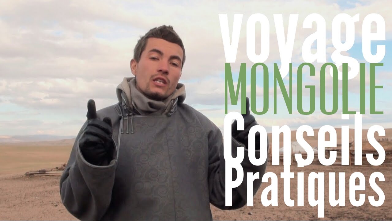 COMMENT voyager en MONGOLIE : conseils pratiques