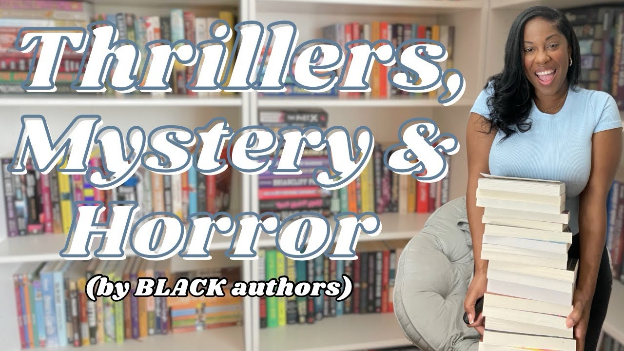 Thrillers, Mysteries & Horror novels written by Black Authors 📖📚🤎| SHARING MY SHELVES