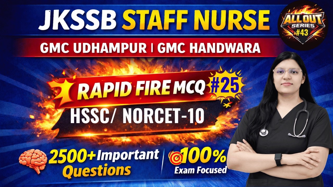 JKSSB Staff Nurse Class-25 2026 | Rapid Fire MCQs 🚀 | GMC Udhampur & Handwara | ALL OUT #43