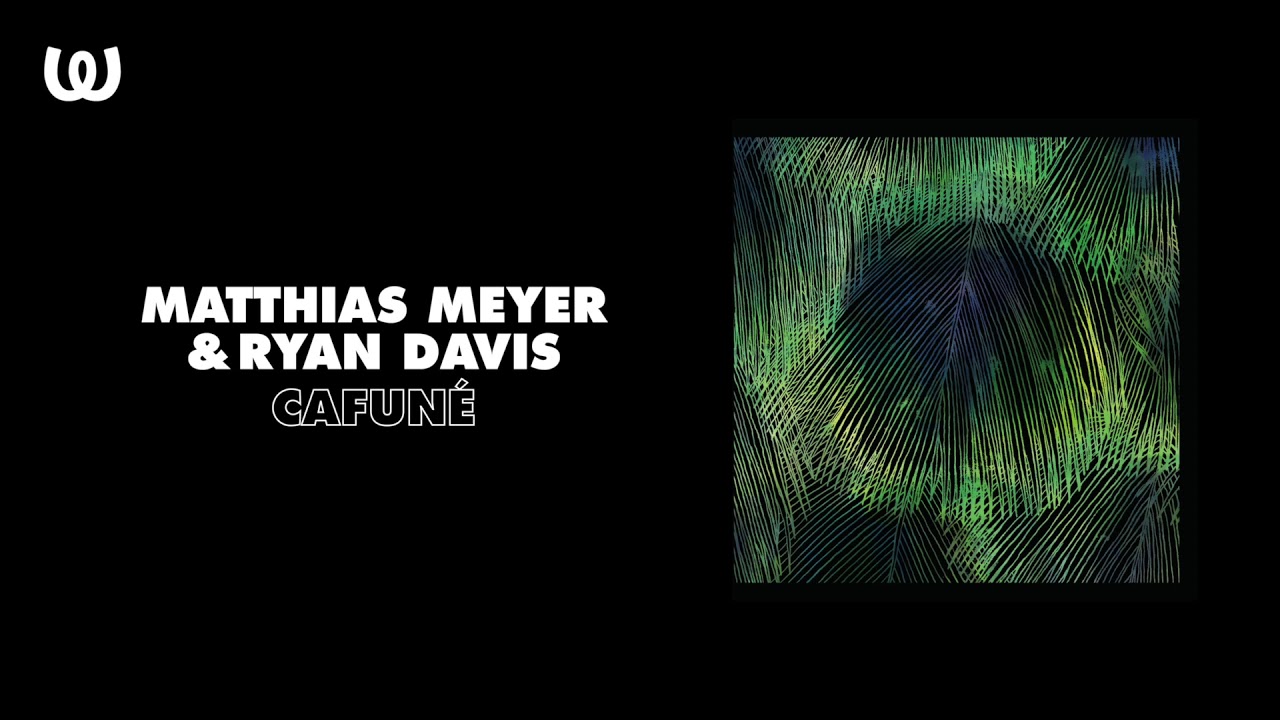 Matthias Meyer & Ryan Davis - Cafuné