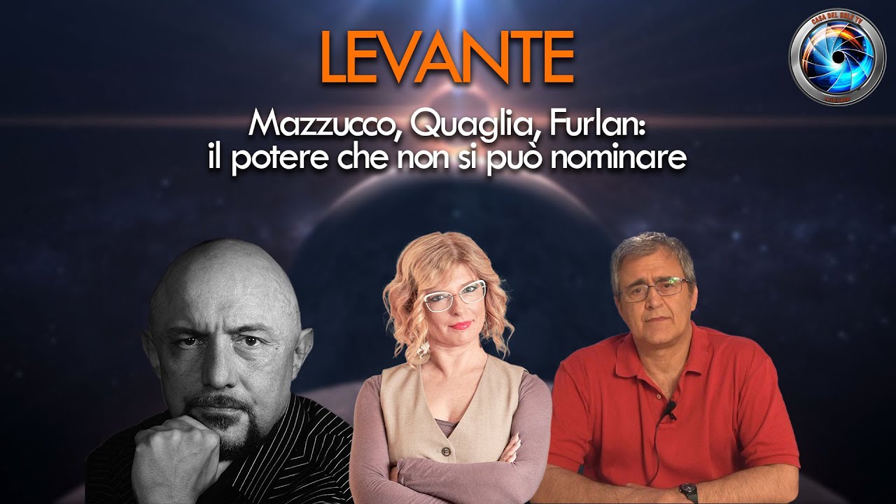 LEVANTE 10.02.2026 -Mazzucco, Quaglia, Furlan: il potere che non si pu&ograve; nominare