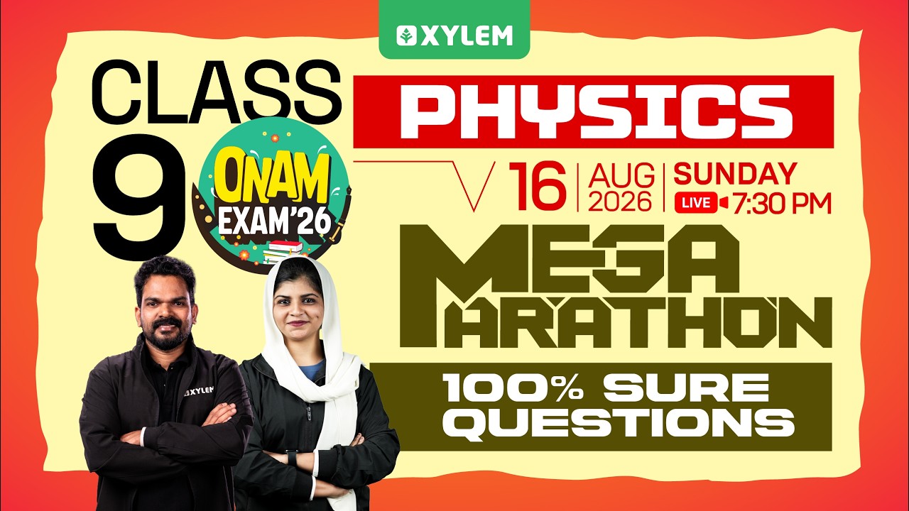 Class 9 Physics | ONAM EXAM 2026 | MEGA MARATHON - 100% SURE QUESTIONS | Xylem Class 9