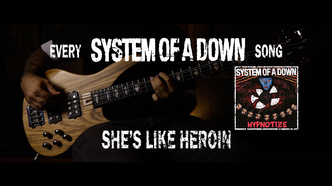 System of a Down - She's Like Heroin [Bass Cover with Tabs]