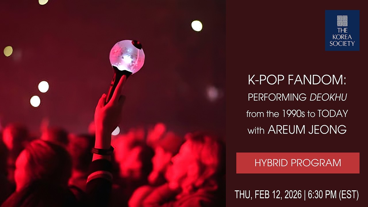 K-pop Fandom: Performing Deokhu from the 1990s to Today with Areum Jeong