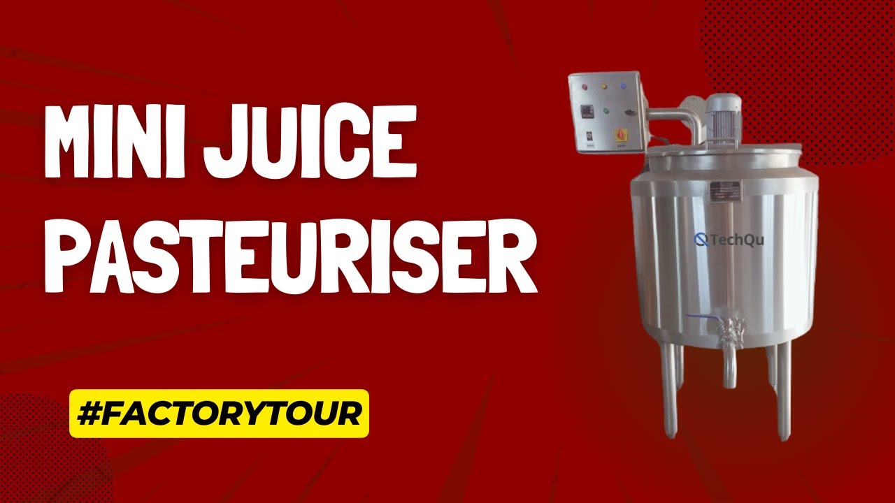Juice Pasteurizer 500 Ltr, Juice Pasteurizer Machine, Fruit Juice Pasteurizer Machine