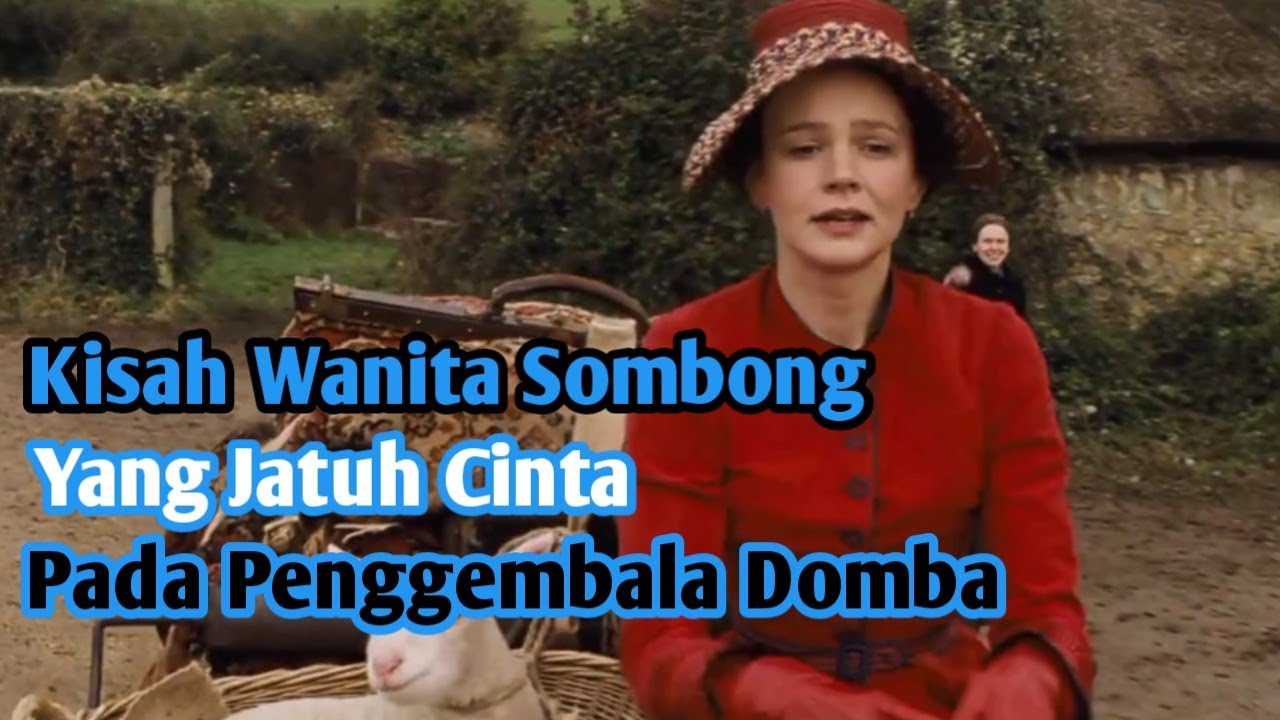 Petani Wanita Kaya ini Awalnya Sombong, Berubah Baik Stlh Ia Jatuh Cinta pada Seorang Penggembala