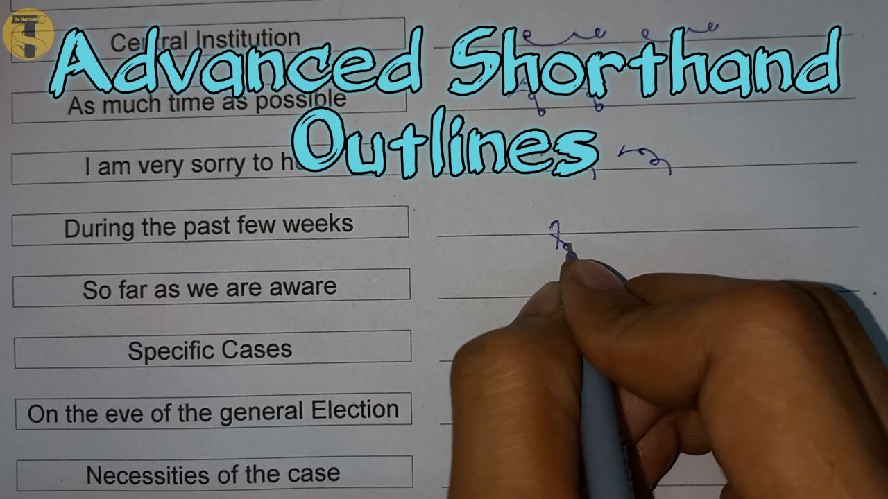 Shorthand Advanced Outlines | The Shorthand | Collected Strokes | Stenographer | Shorthand Speed |